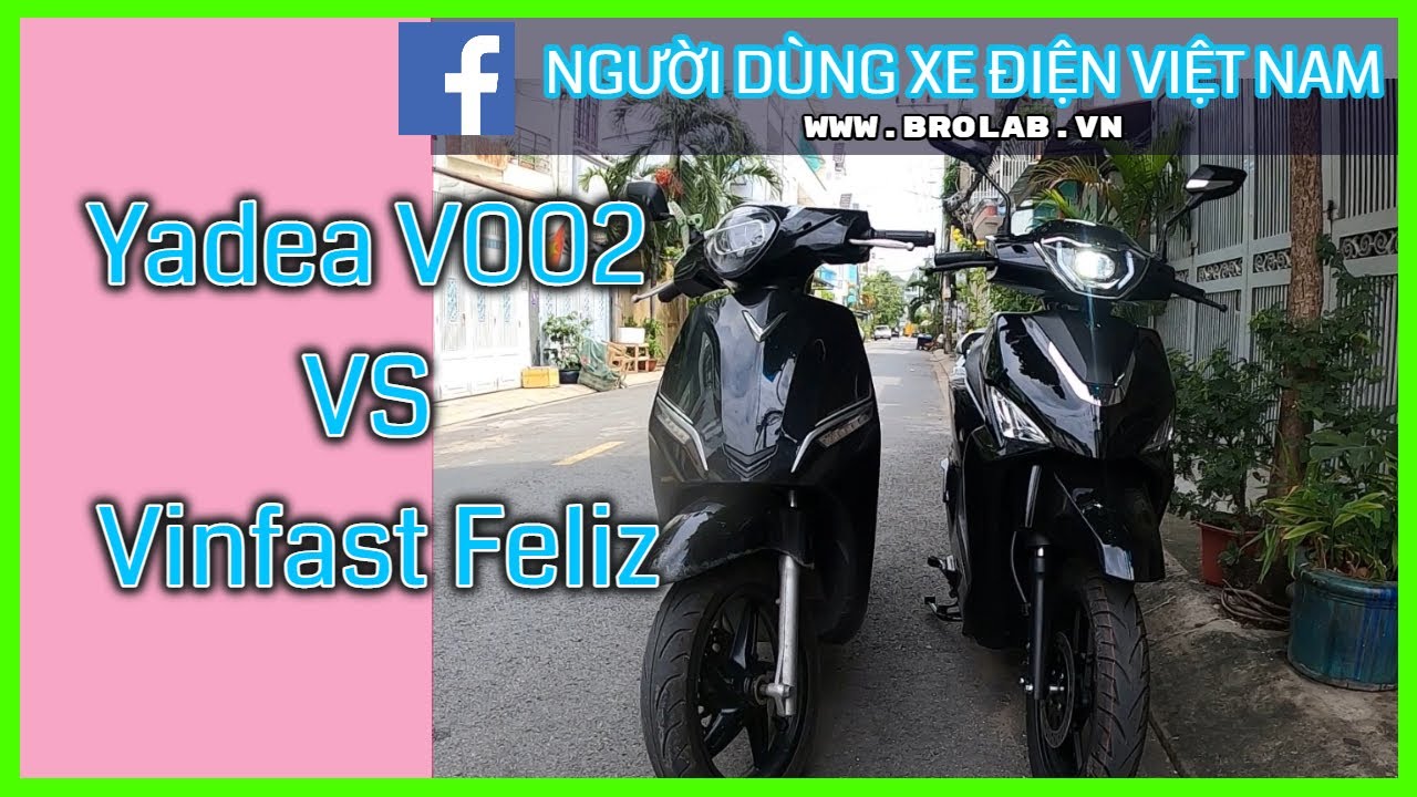Xe Điện Đại Chiến,  Ngôi Vương Đổi Chủ - Hưng Lần Đầu So Sánh Giữa Yadea V002 Và Vinfast Feliz