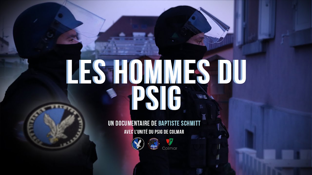 Les Hommes du PSIG - Documentaire Gendarmerie de Colmar