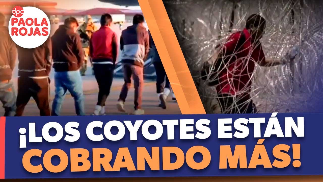 Coyotes suben los precios para cruzar a Estados Unidos | DPC con Paola Rojas
