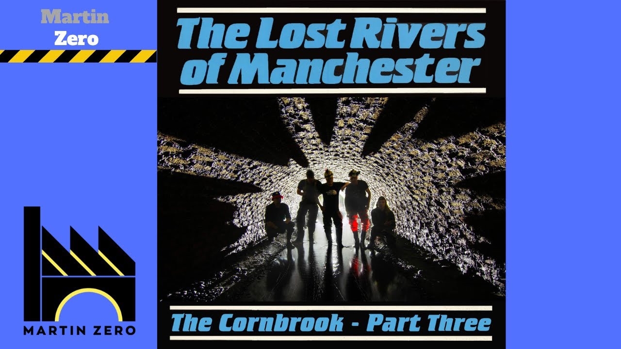 The Lost rivers of Manchester. The River Cornbrook Part 3