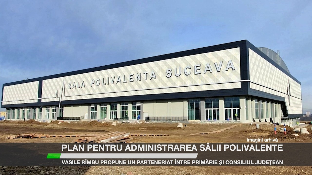 Plan pentru administrarea Sălii Polivalente
