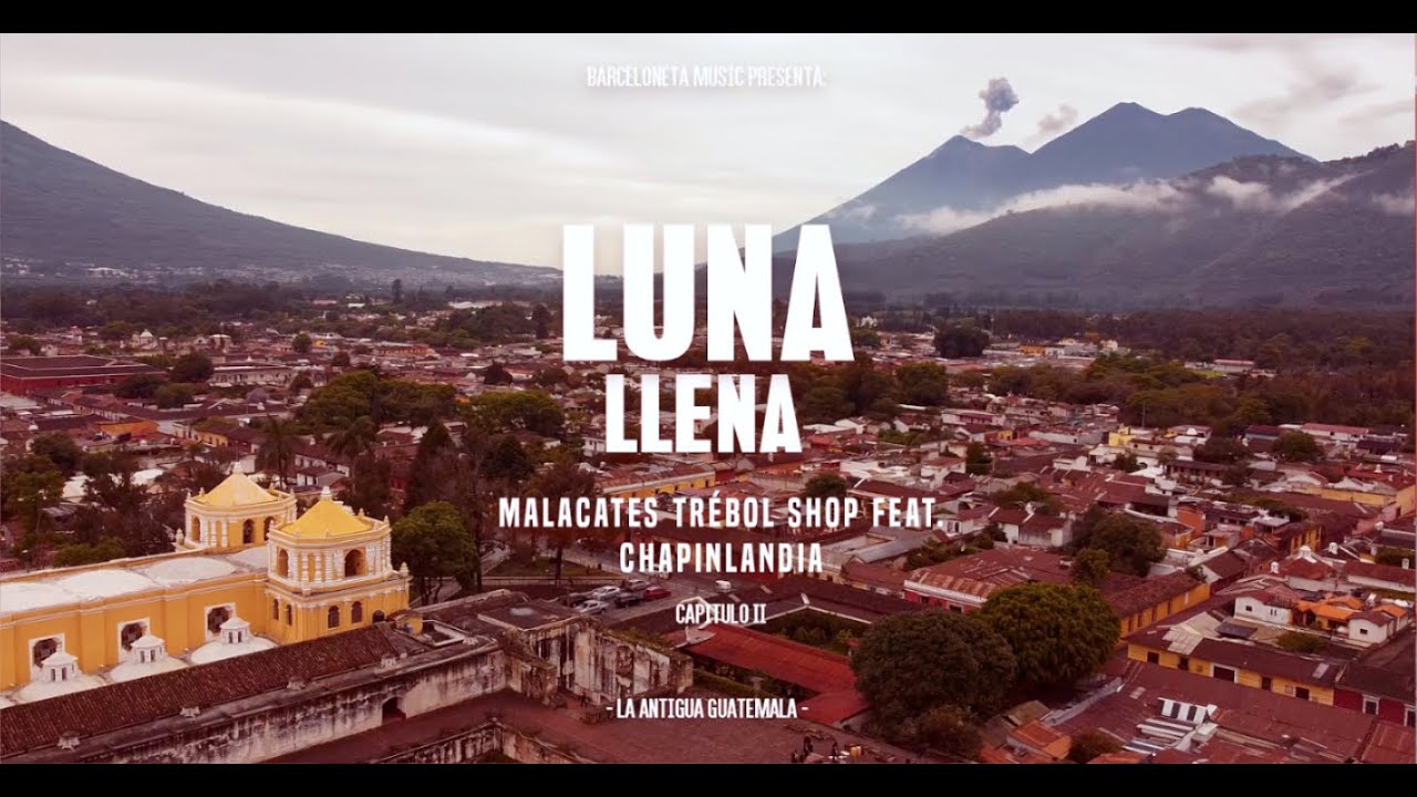 Luna Llena - Malacates Trébol Shop feat Marimba Chapinlandia