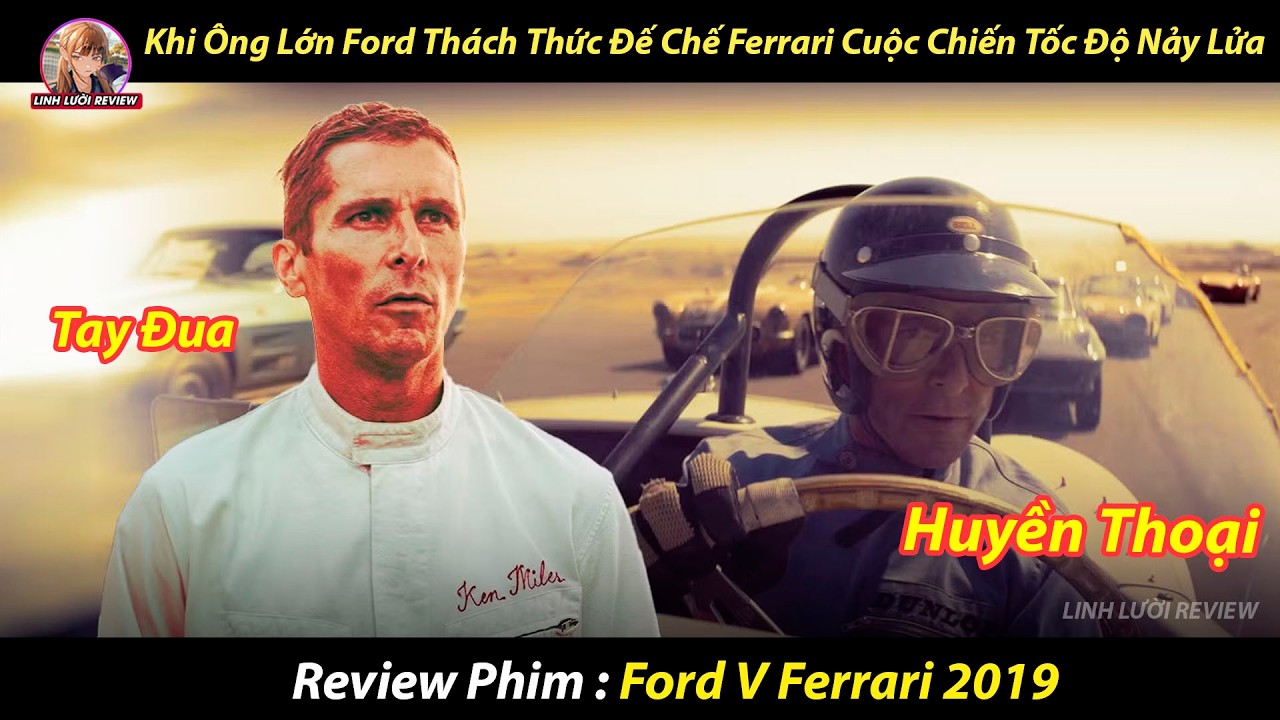 [REVIEW PHIM] Khi Ông Lớn Ford Thách Thức Đế Chế Ferrari Cuộc Chiến Tốc Độ Nảy Lửa