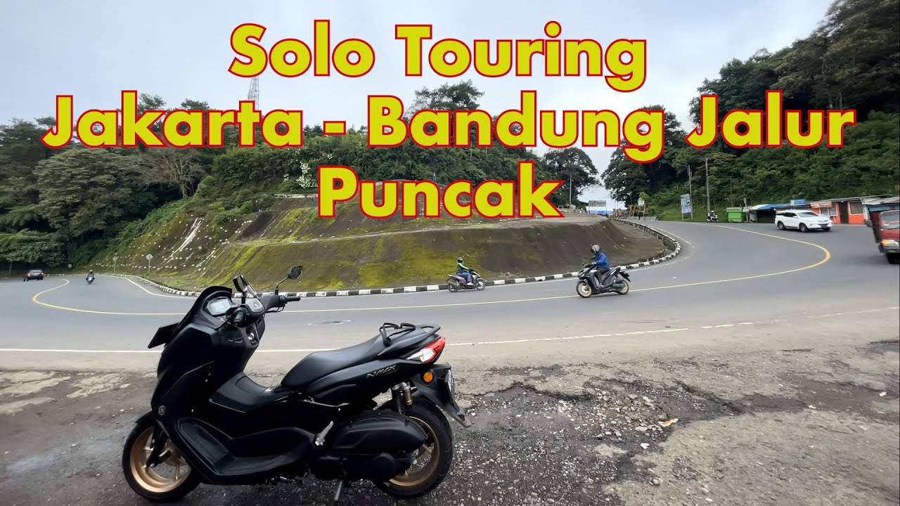 Solo Touring Jakarta - Bandung Jalur Puncak all new nmax 2022