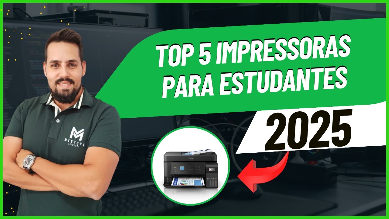 TOP 5 IMPRESSORAS PARA ESTUDANTES 2025