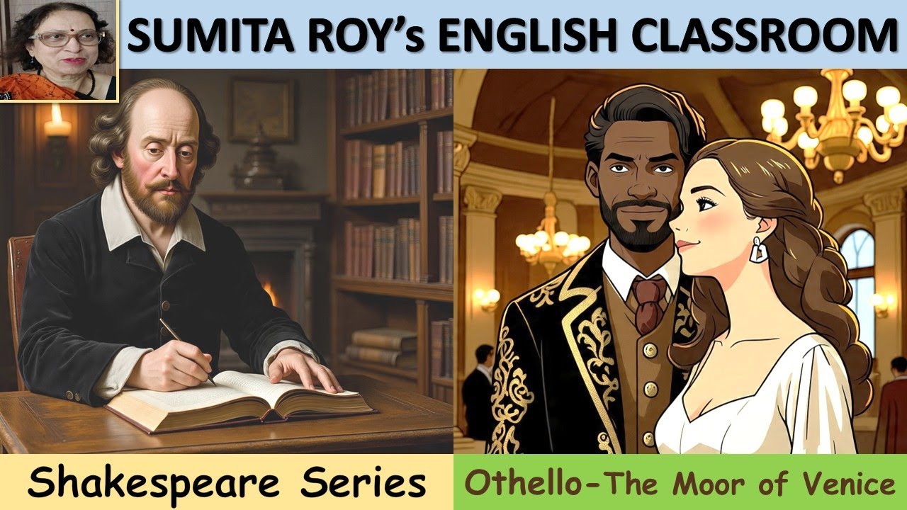 Othello- The Moor of Venice| Shakespeare’s Famous Tragedy | Prof. Sumita Roy Explains in a Lecture