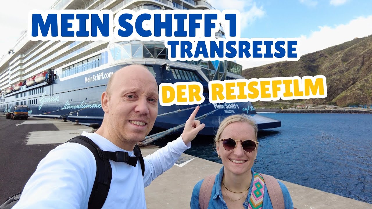 Mein Schiff 1 Transreise | Gran Canaria - Mallorca | Reisefilm 🚢🏝️☀️