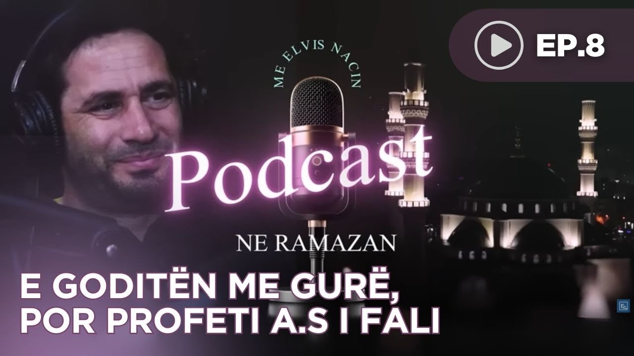 Podcast me Elvis Nacin - Dita e veshtire e Profetit ne Taif qe habiti edhe Xhibrilin