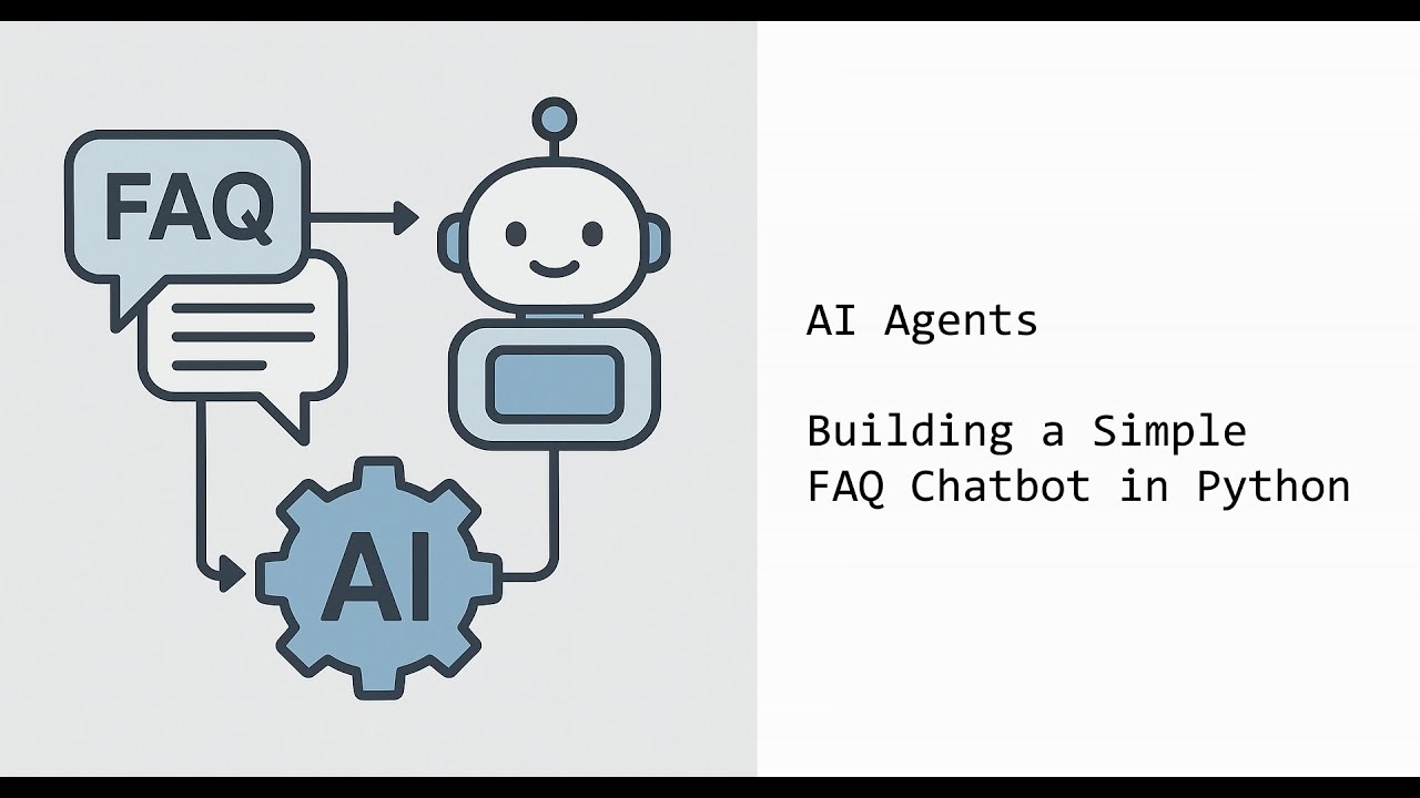 Understanding AI Agents & Building a Simple FAQ Chatbot in Python
