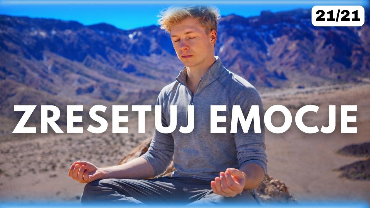 Medytacja Emocjonalnej Wolności (Dzień 21/21 Wyzwanie medytacji)