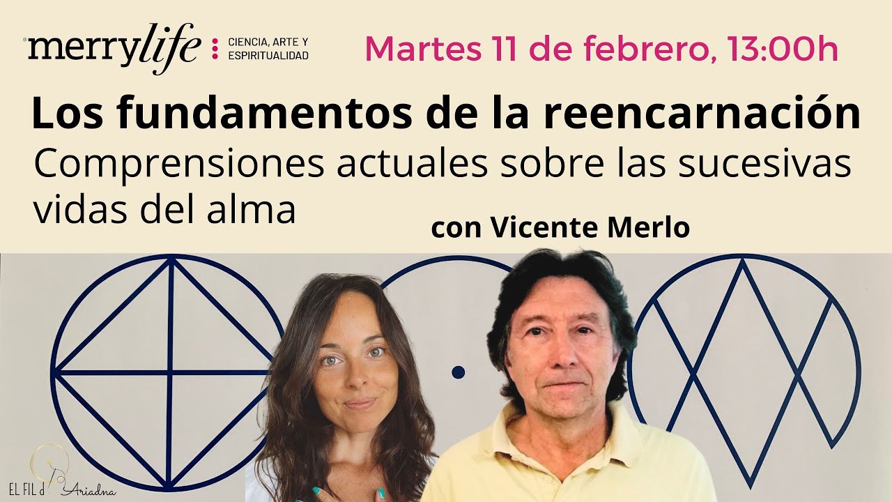 Los fundamentos de la reencarnación con Vicente Merlo