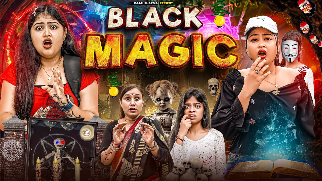 BLACK MAGIC | Kajal Sharma 