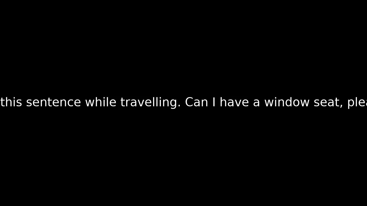 Use this sentence while travelling. | Travel Short