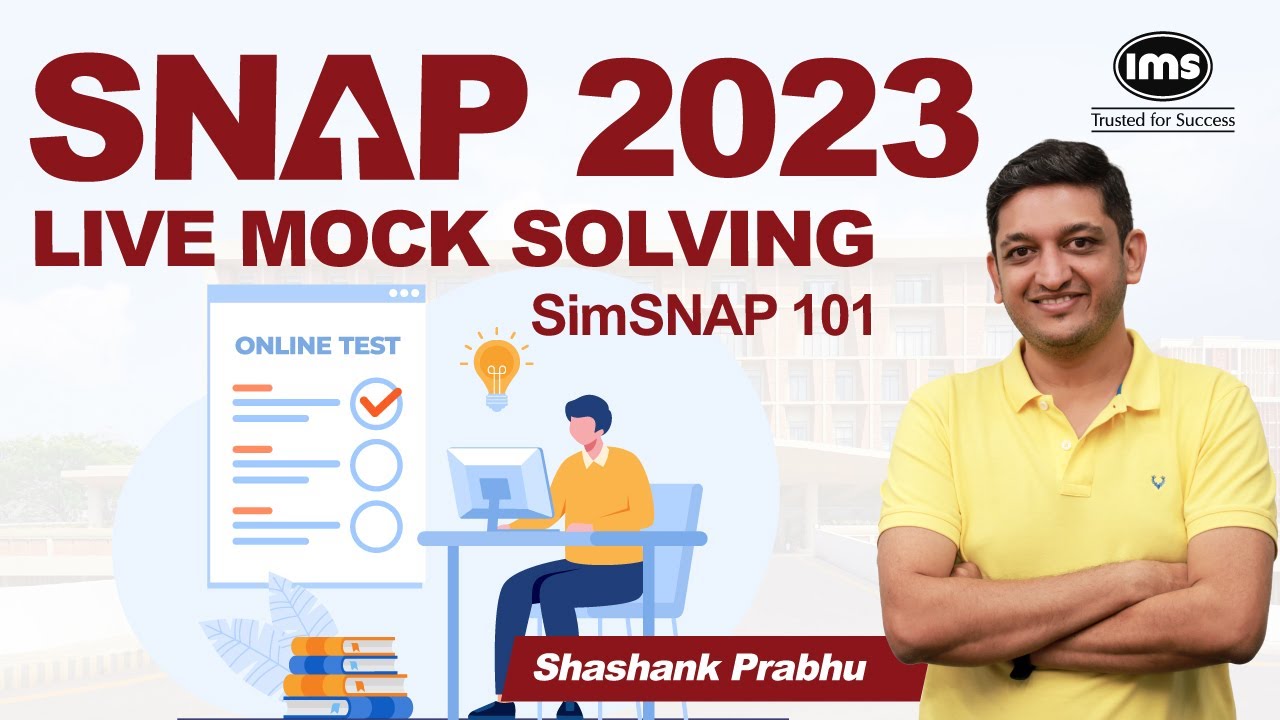 SNAP 2023 Live Mock Solving by 99.99 %iler | SimSNAP 101 Analysis, Strategy & Tips | Shashank Prabhu
