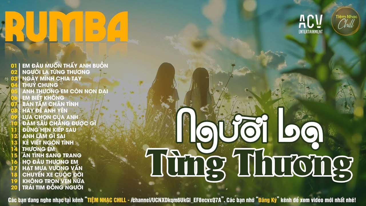 Ngân Ngân, Mochiii | Nhạc Trẻ Rumba 2024 - NGƯỜI LẠ TỪNG THƯƠNG  - Album Nhạc Trẻ Rumba Hay Xuất Sắc