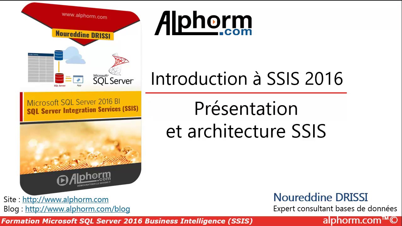 SQL Server 2016 Business Intelligence - Présentation et architecture SSIS