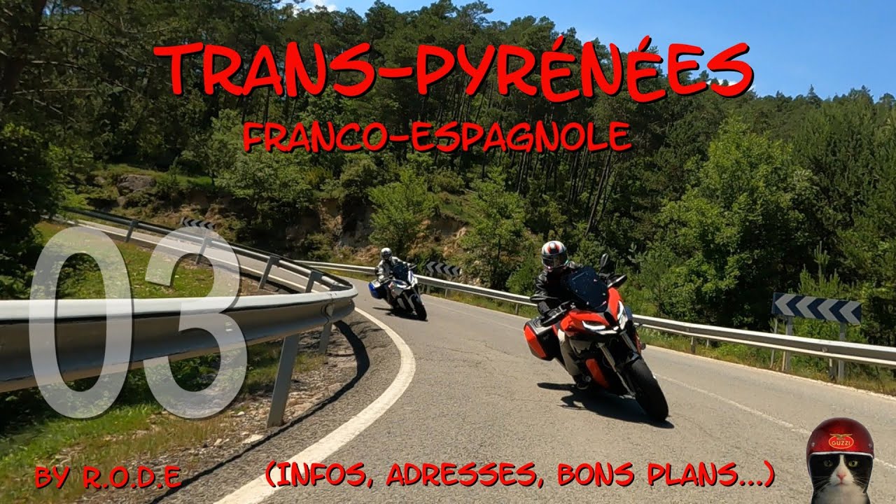 TRANSPYRÉNÉENNE FRANCE ESPAGNE (3 ième partie), INFOS, ADRESSES, BONS PLANS (en commentaires)