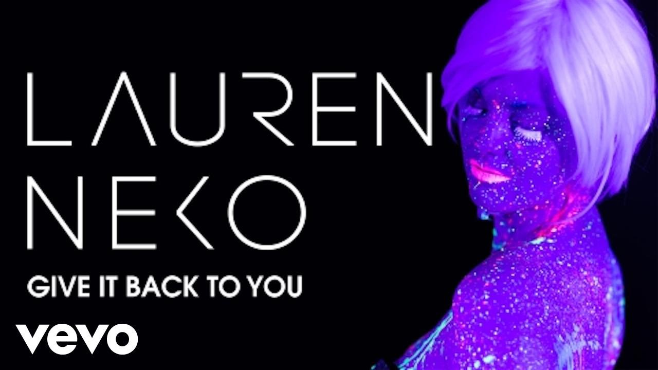 Lauren Neko - Give It Back To You