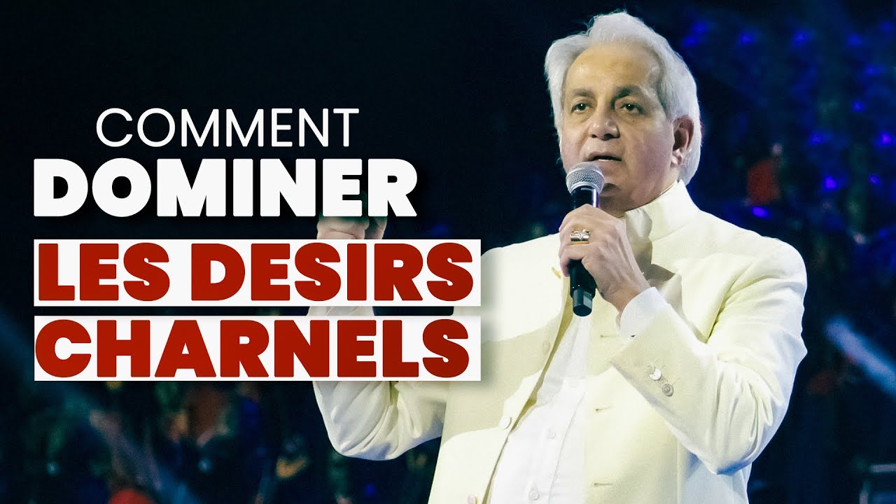 Ne laissez plus la chair vous contrôler ! Apprenez à dominer vos désirs II BENNY HIN