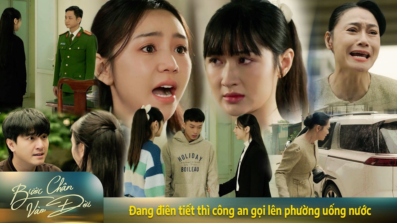Bước chân vào đời | Đang đi.ên ti.ết thì công an gọi lên phường uống nước