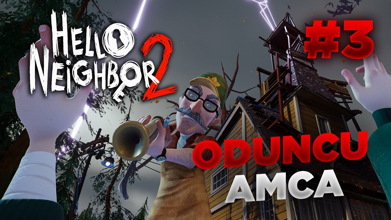 ODUNCU AMCANIN GİZLİ KASASI - Hello Neighbor 2 (Tam Sürüm) [Bölüm 3]