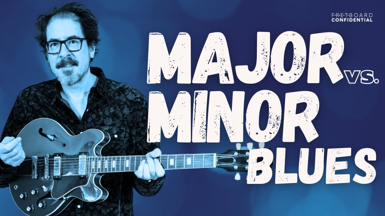 Playing Minor VS. Major Blues – What's The Difference?