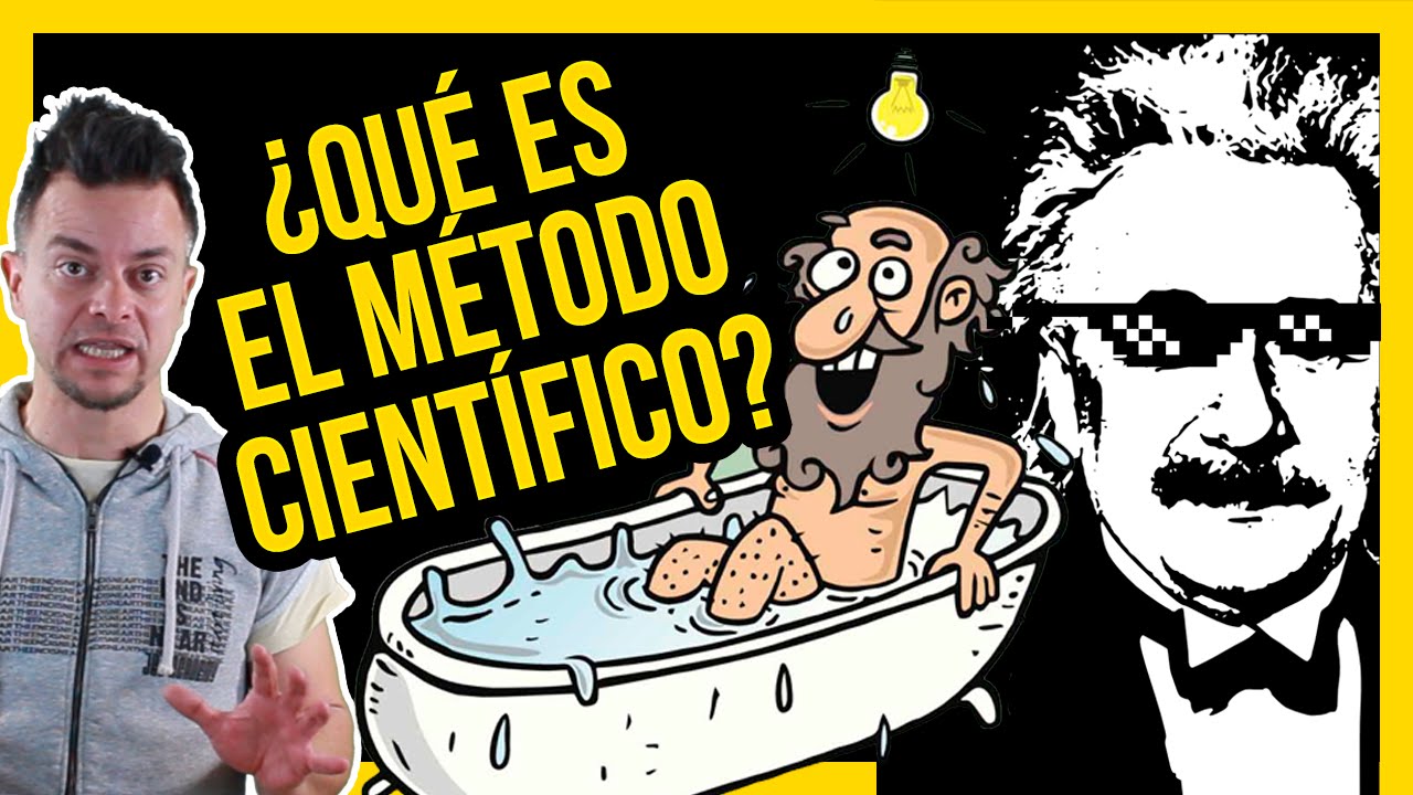 ¿QUÉ ES EL MÉTODO CIENTÍFICO? | Ciencias de la Ciencia