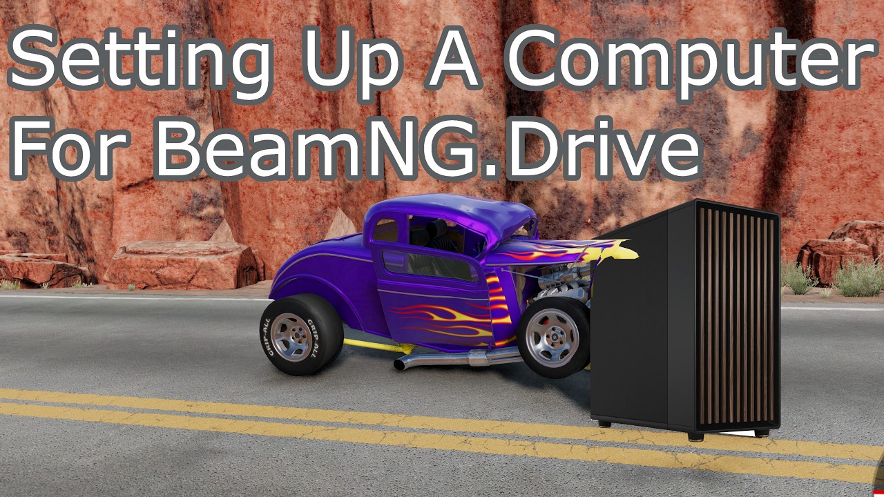 Setting Up A New Computer For BeamNG.drive
