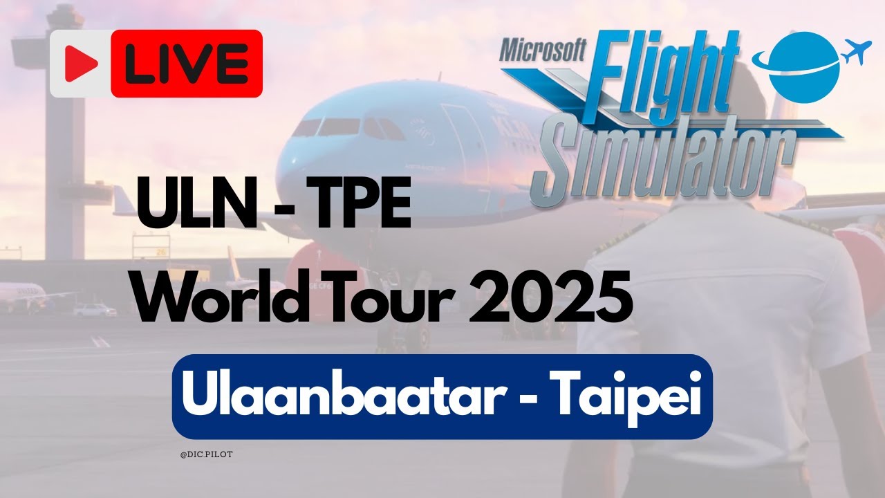 Etapa 106 – Ulaanbaatar (ZMUB) ➝ Taipé (RCTP) | A321ceo | World Tour 2025