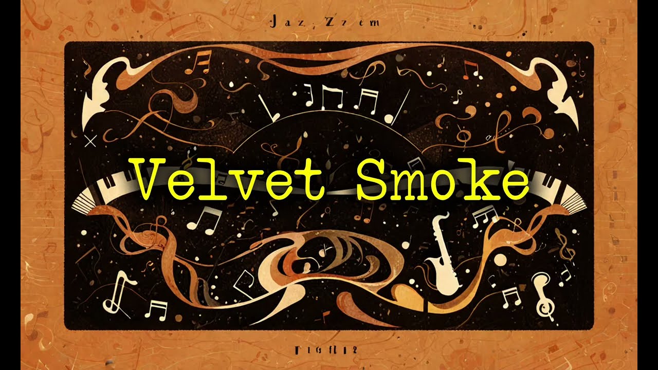 Velvet Smoke　mysterious