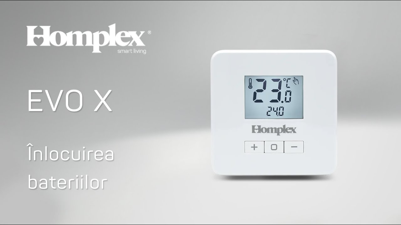Homplex EVO X - Cum înlocuiești bateriile termostatului