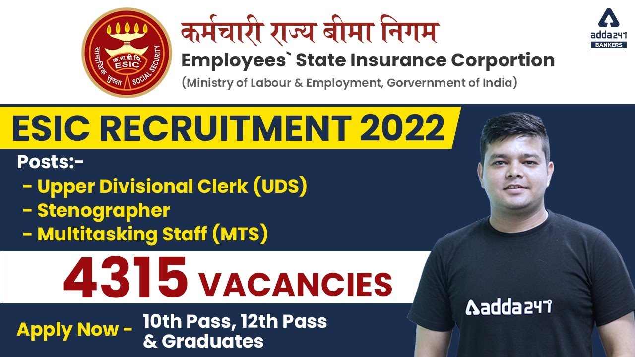 ESIC RECRUITMENT 2022 | 4315 Vacancies | UPPER DIVISIONAL CLERK | MULTITASKING STAFF