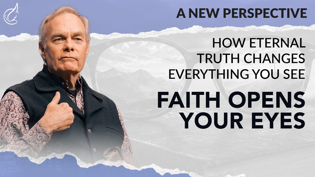 A New Perspective: How Eternal Truth Changes Everything You See: Episode 5