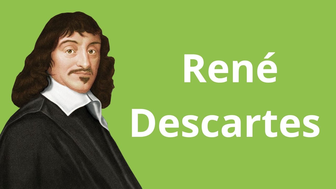 Ren&eacute; Descartes &ndash; A modern filoz&oacute;fia atyja