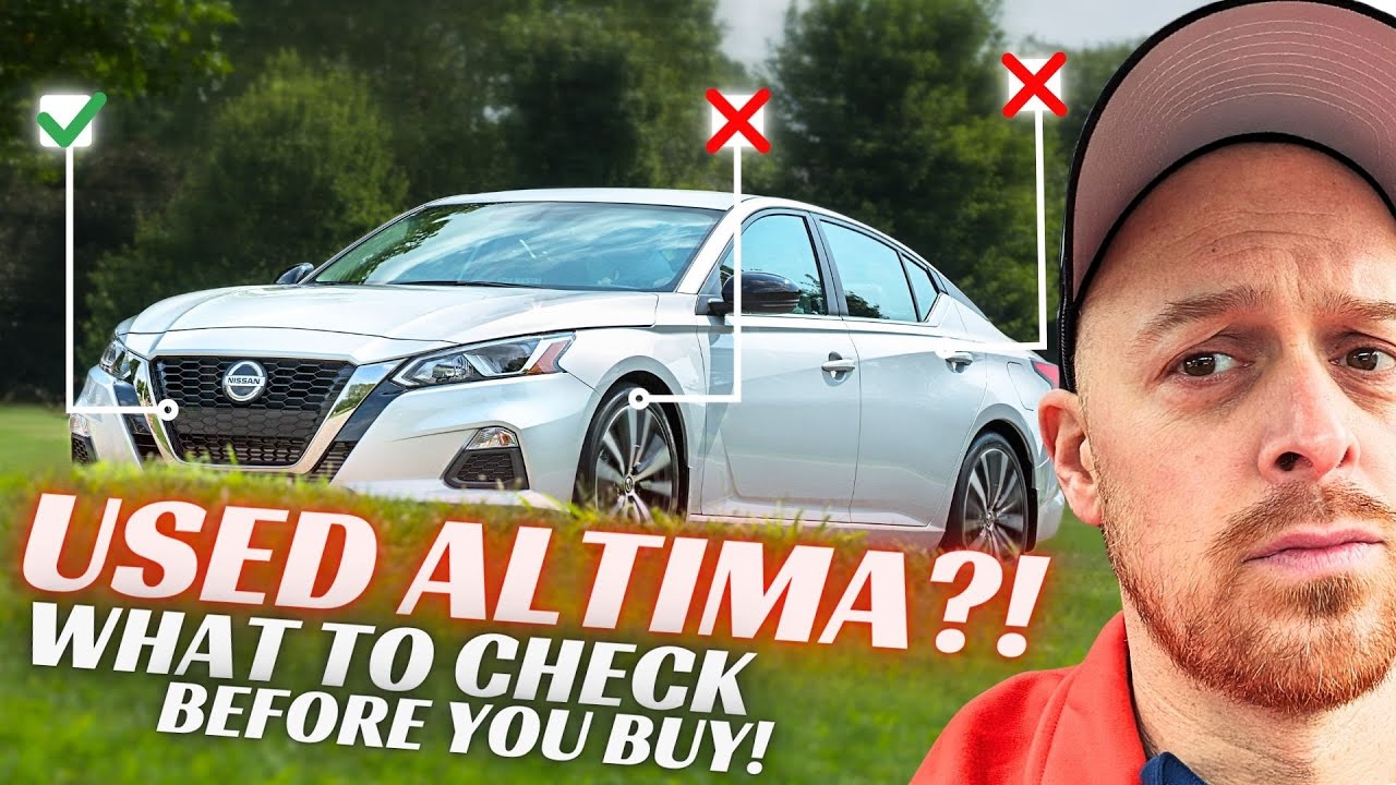 Used Nissan Altima? These 5 Checks Help You Find a Good One (And Save Money!)