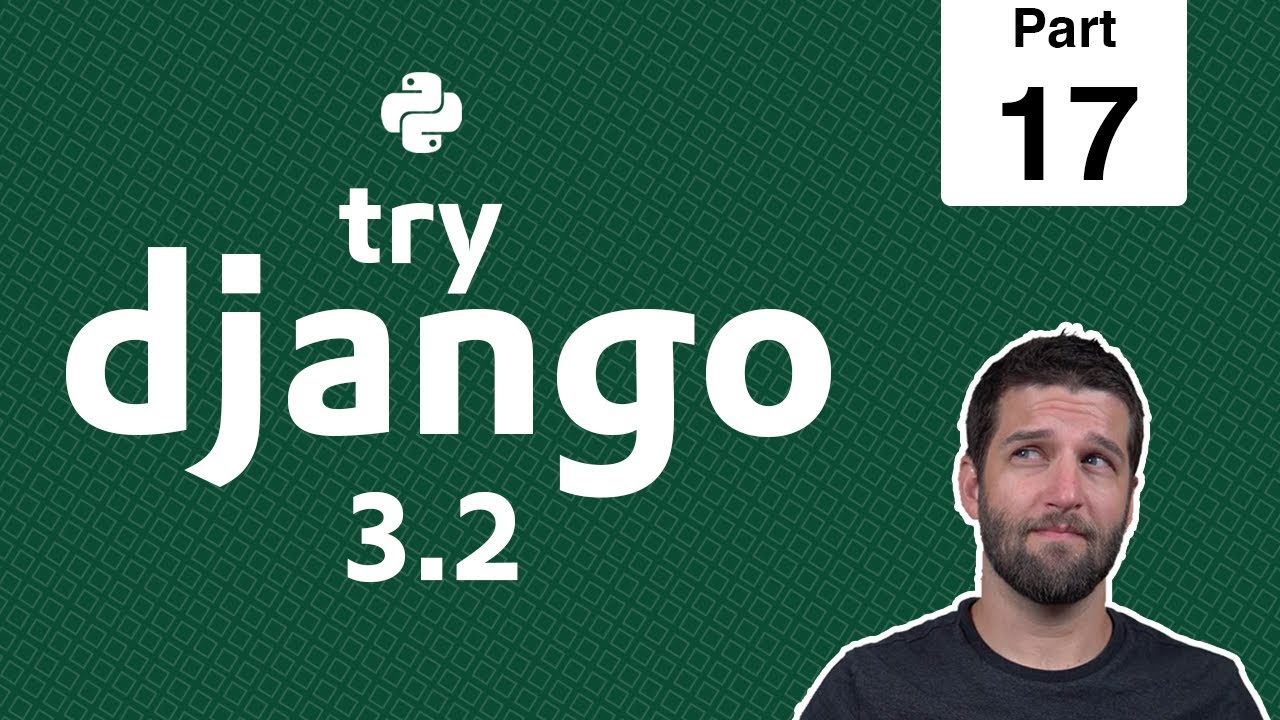 17 — Основы шаблонов Django — серия учебных пособий по Python и Django 3.2