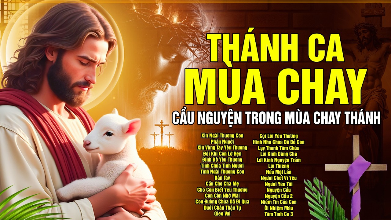 Album Thánh Ca Mùa Chay 2026 | Con Nay Trở Về | Thánh Ca Cầu Nguyện Trong Mùa Chay Thánh
