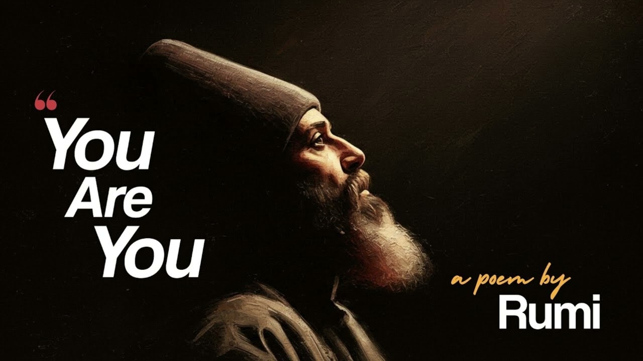You Are You – The Spiritual Truth Rumi Wants You to Remember