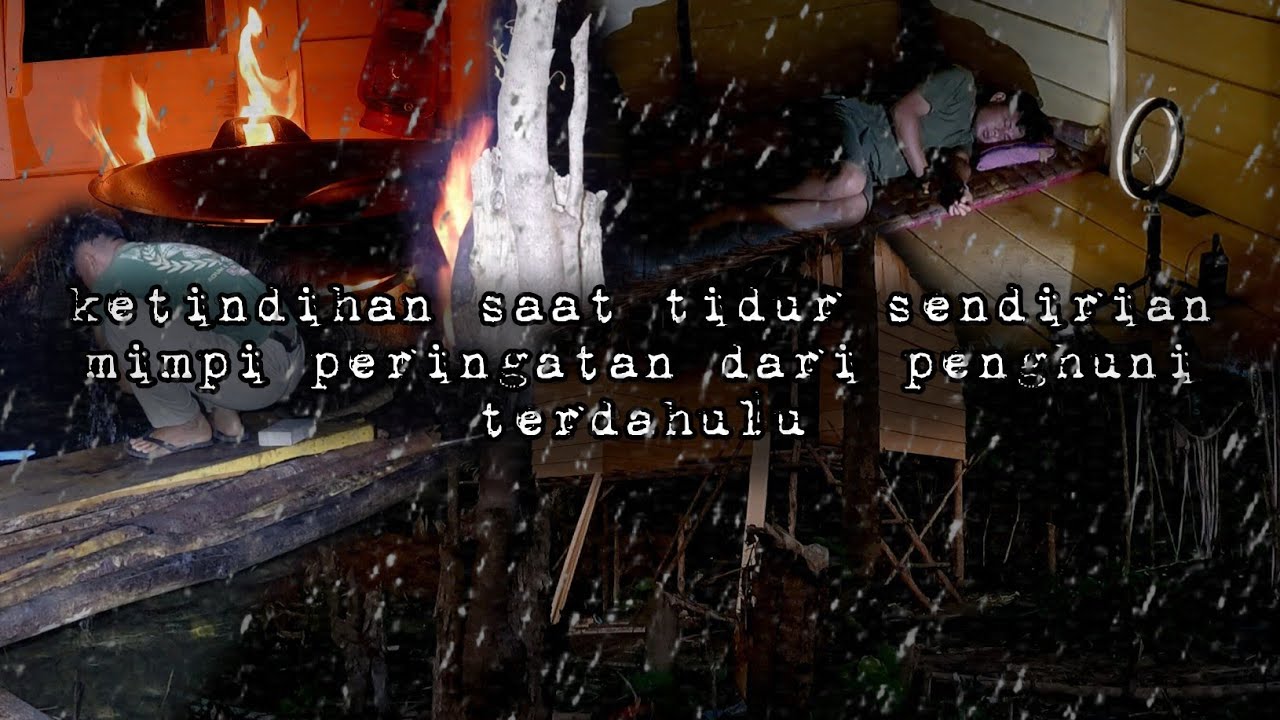 Ketindihan dan mimpi buruk saat tidur sendirian di pondok kebun warta petani muda hidup di hutan