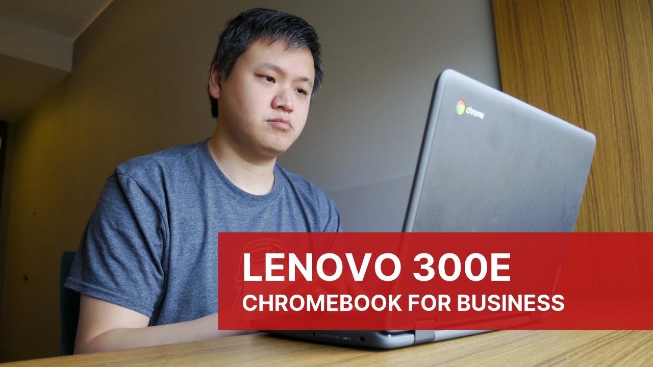 Lenovo 300e: используете ли вы образовательный Chromebook для бизнеса?