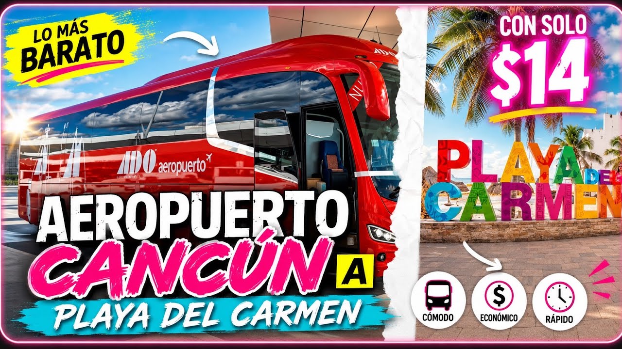 COMO LLEGAR A PLAYA DEL CARMEN DESDE EL AEROPUERTO DE CANCÚN EN ADO || DE MANERA SÚPER SEGURA ✈️🌎