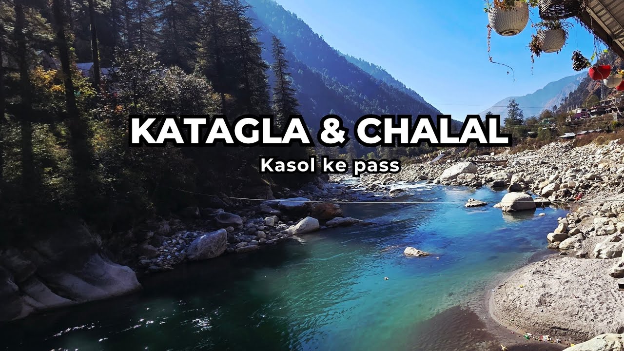 Katagla & Chalal | Gems Of Parvati Valley | Kasol | Himachal Pradesh | #travelframes #viral #vlog