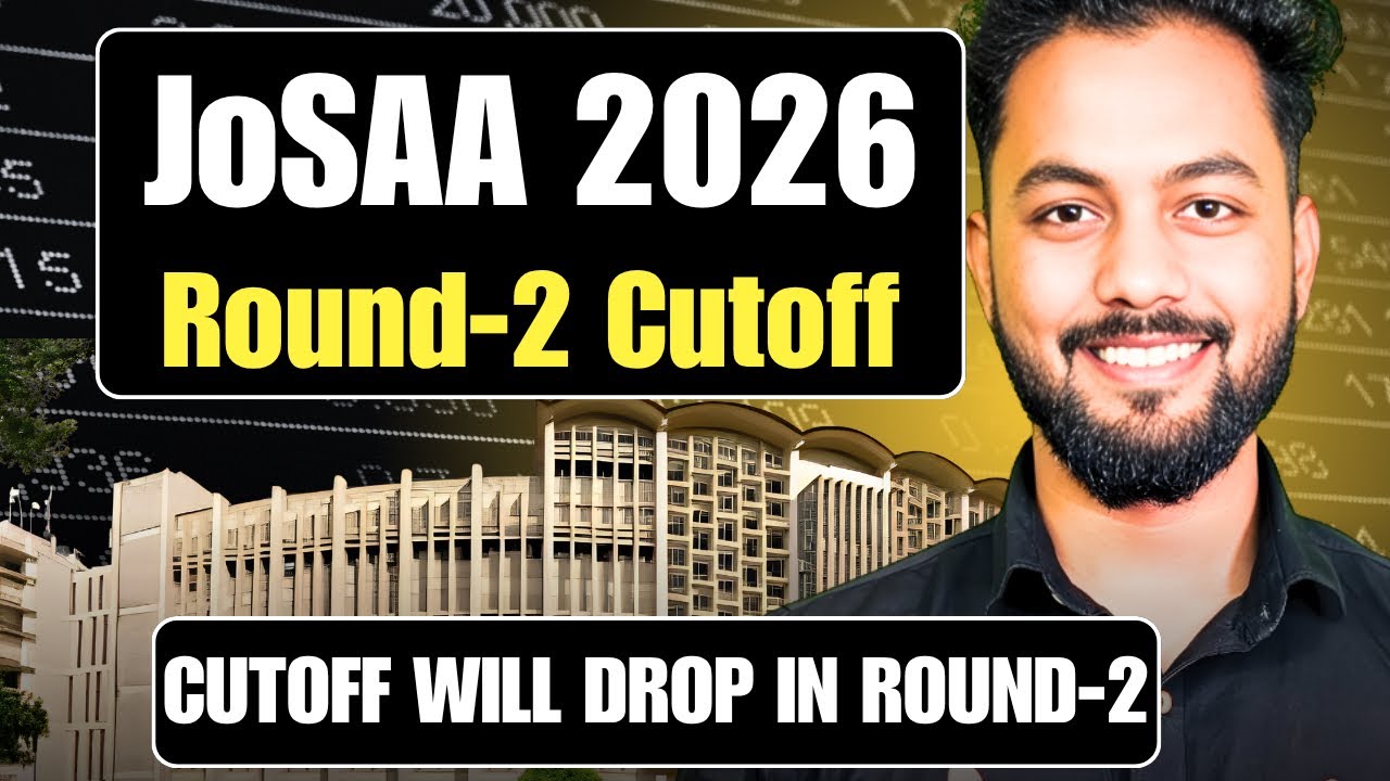 Urgent GOOD NEWS😁JoSAA Round-2 CUTOFF Will Drop? In 2026|Huge Changes In Cutoff In JoSAA Round-2