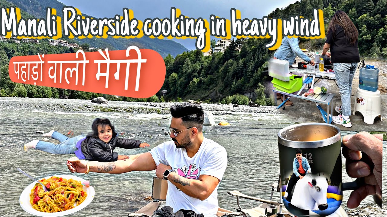 Manali | Raison river side cooking with family | EPISODE-6