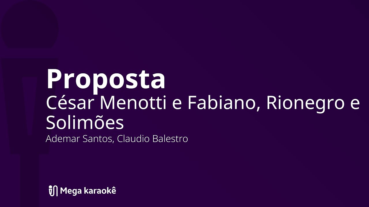 🎤 Proposta — César Menotti e Fabiano, Rionegro e Solimões