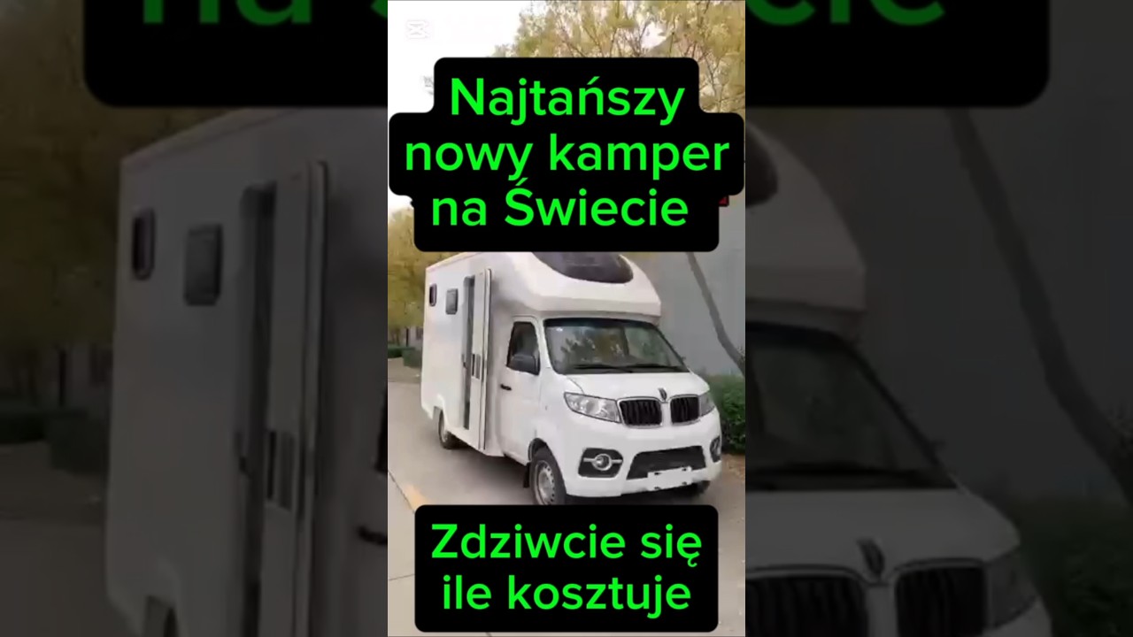 Najtańszy kamper na świecie a ma klimatyzację i łazienkę. Bo drogo jest tylko w Europie. W Chinach