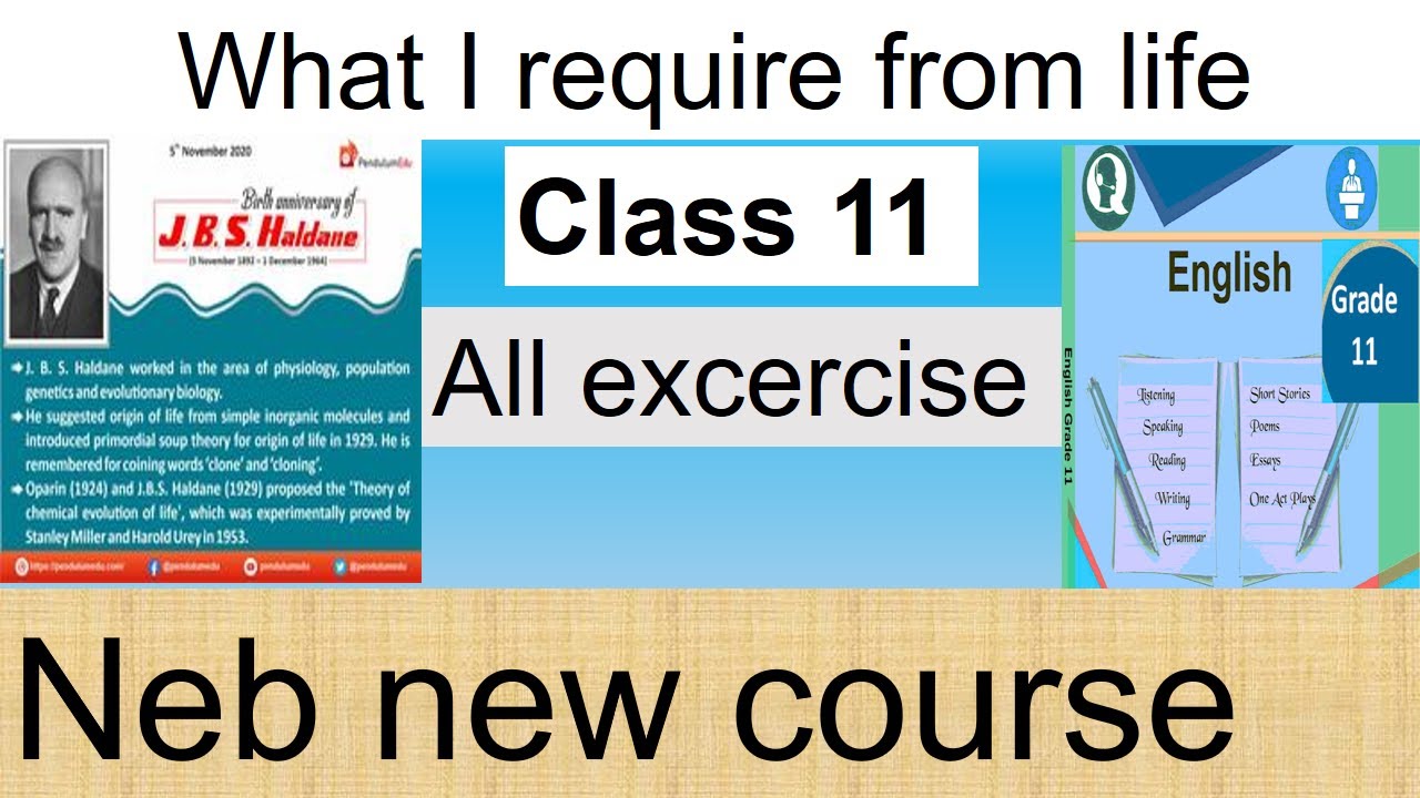 what i require from life class 11 excercise | what I require from life by J.B.S haldone excercise