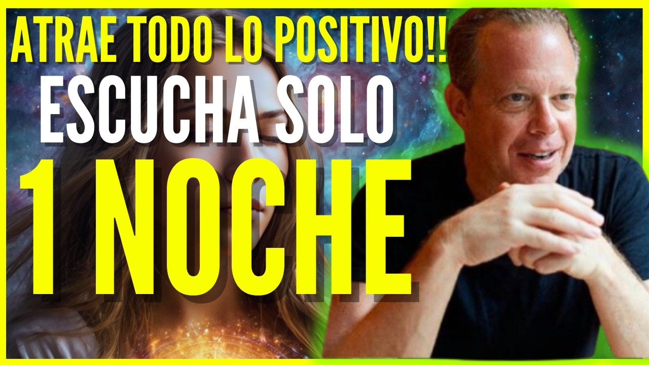 MIENTRAS DUERMES ATRAE TODO LO POSITIVO | AFIRMACIONES BUENAS DEL DR JOE DISPENZA