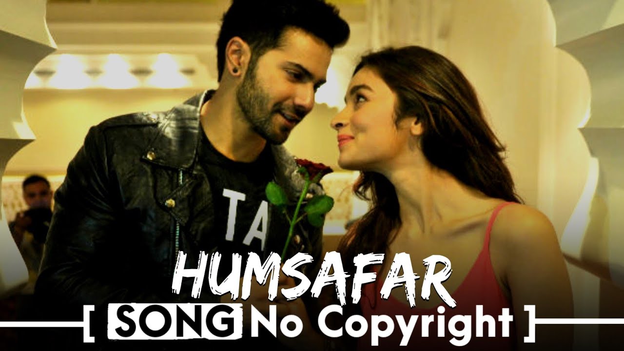 Humsafar song no copyright | non copyright hindi bollywood love song | royalty free romantic song 