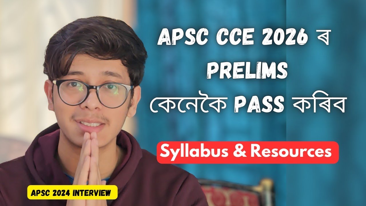 Apsc cce 2026 Prelims syllabus and resources to crack by Bhagawat borah